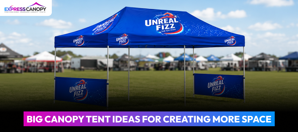 Big Canopy Tent Ideas for Creating More Space at Outdoor Events