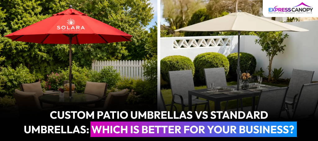 Custom Patio Umbrellas vs Standard Umbrellas: Which Is Better for Your Business?