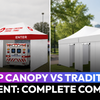 Pop Up Canopy vs Traditional Event Tent: Complete Comparison