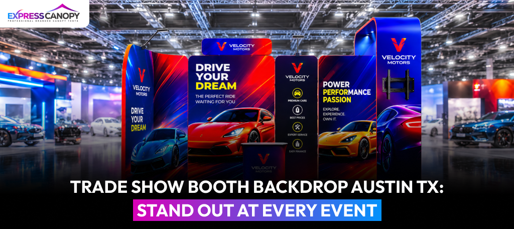 Trade Show Booth Backdrop Austin TX: Stand Out at Every Event